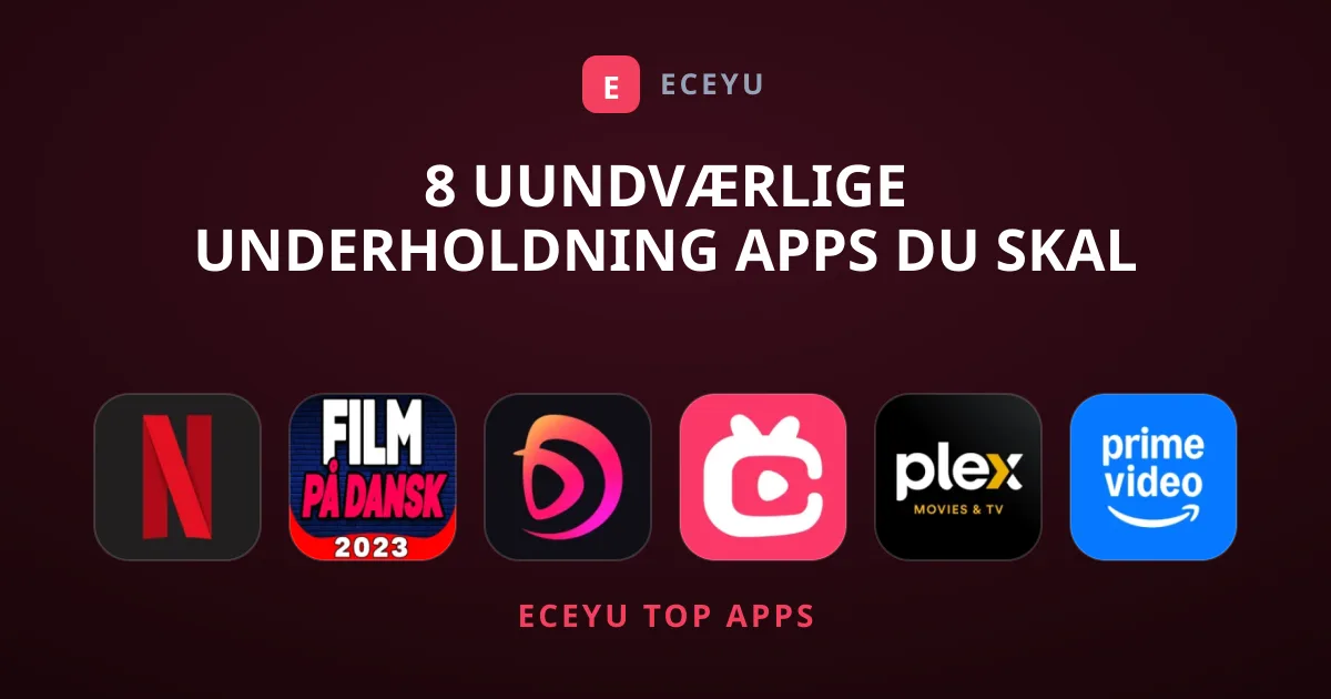 8 Uundværlige Underholdning Apps Du Skal Prøve